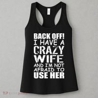 I Have A Crazy Wife Not Afraid To Use Her Women's Tank Top thumb 3