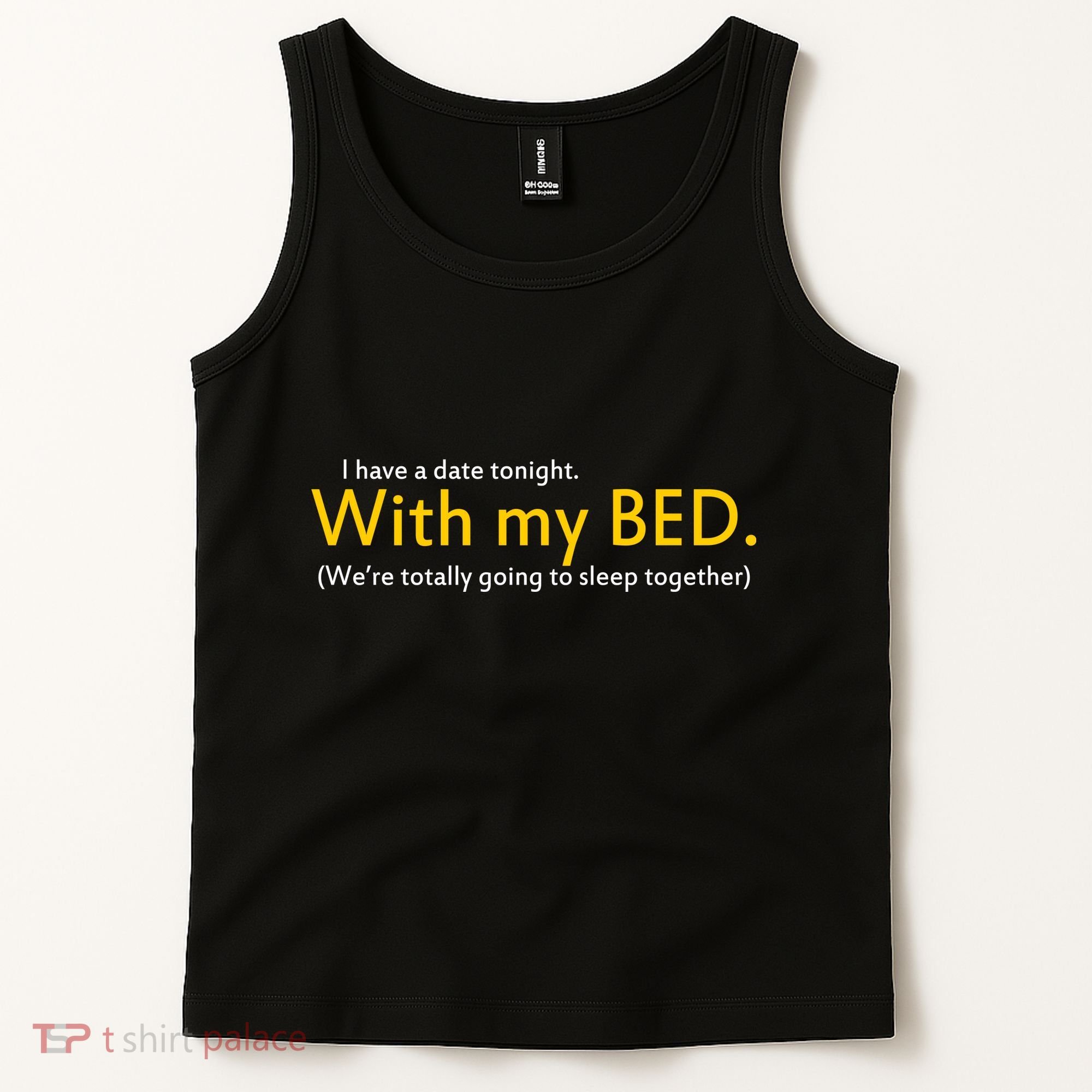 I Have A Date Tonight Tank Top