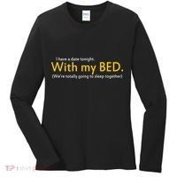 I Have A Date Tonight Women's Long Sleeve Shirt thumb 0