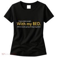 I Have A Date Tonight Women's T-Shirt thumb 0