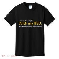 I Have A Date Tonight Kids T-Shirt thumb 0