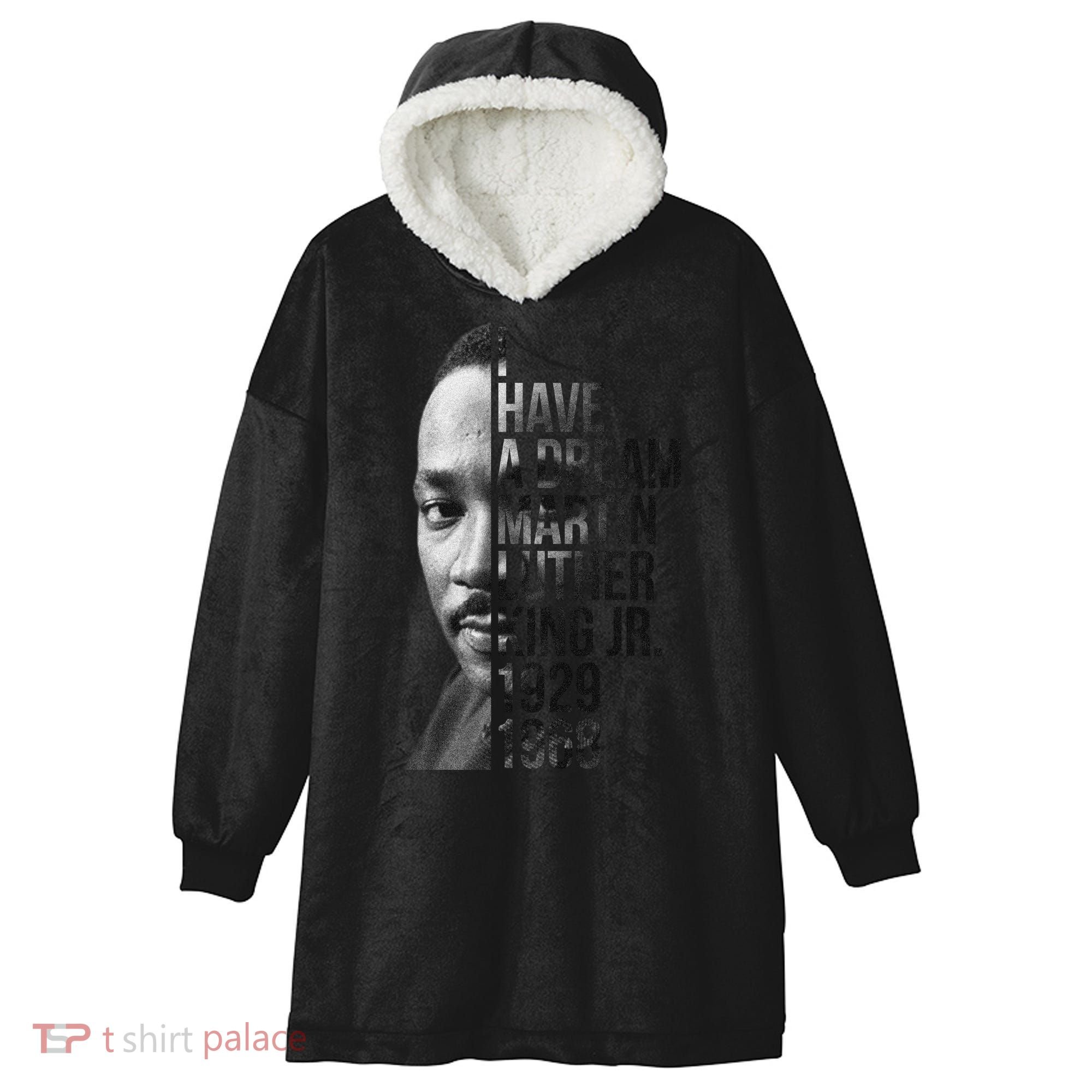 I Have a Dream Martin Luther King Jr. 1929-1968 Hooded Wearable Blanket