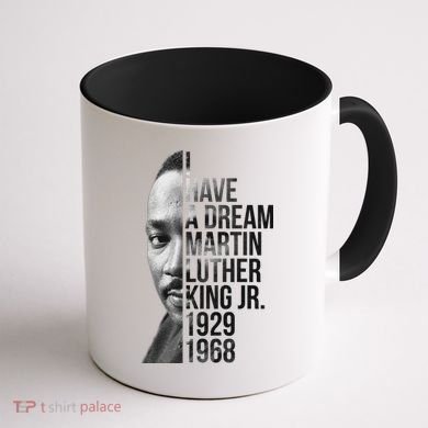 I Have a Dream Martin Luther King Jr. 1929-1968 Coffee Mug back