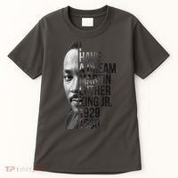 I Have a Dream Martin Luther King Jr. 1929-1968 Tall T-Shirt thumb 0