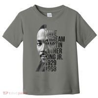 I Have a Dream Martin Luther King Jr. 1929-1968 Toddler T-Shirt thumb 0