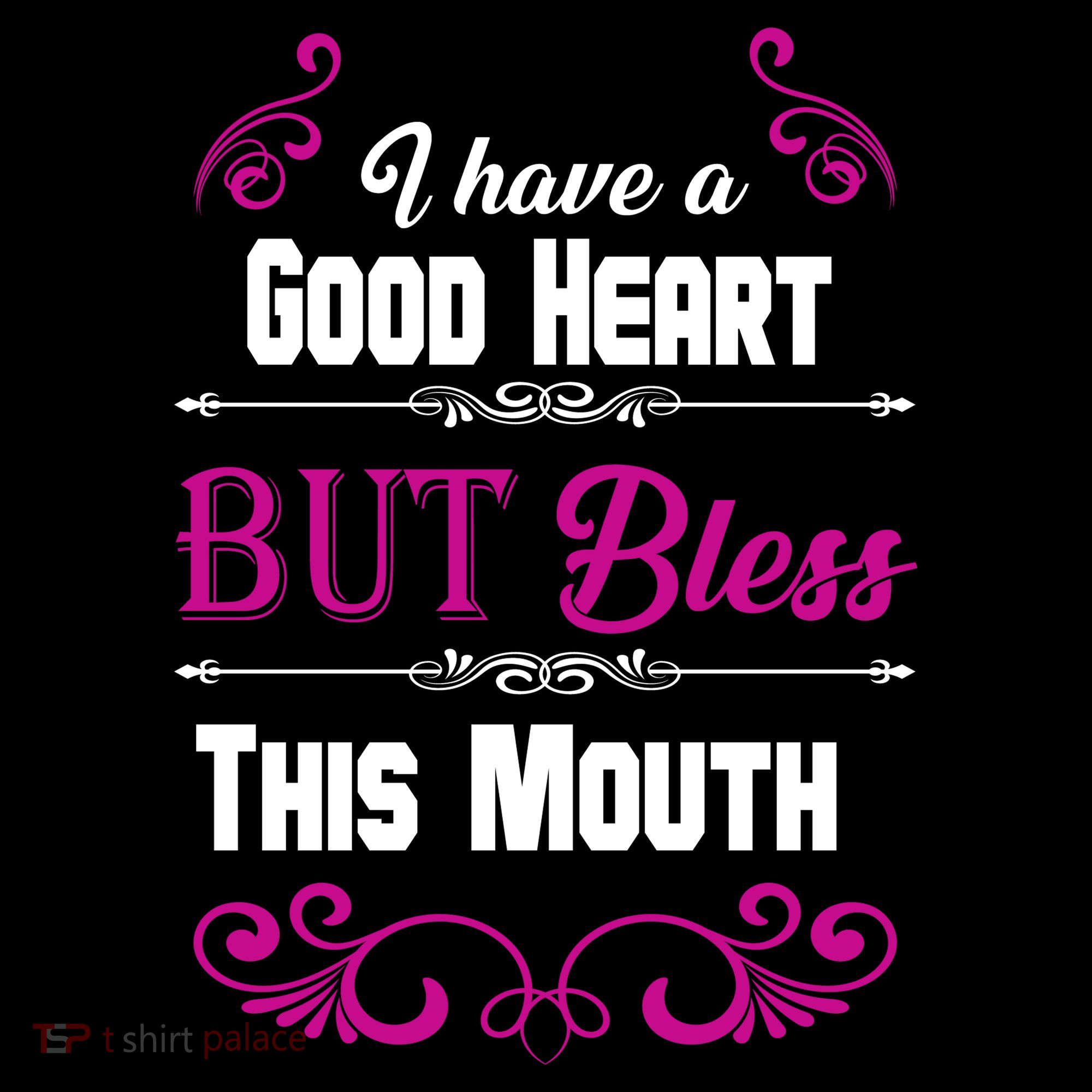I Have A Good Heart But Bless This Mouth Women's Tank Top