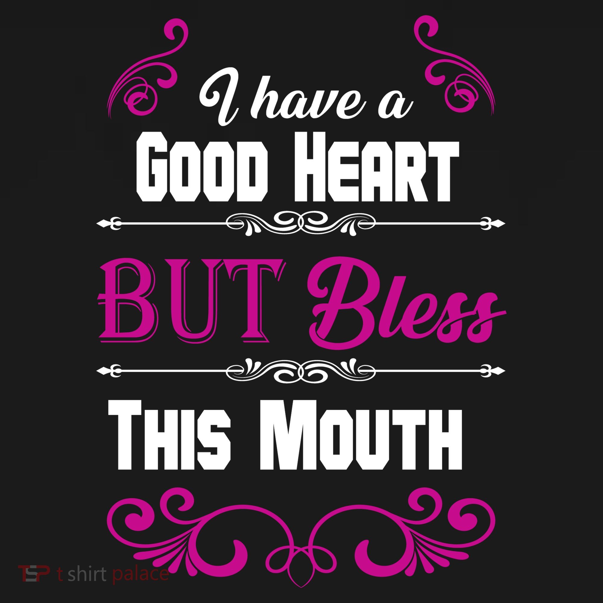 I Have A Good Heart But Bless This Mouth Visor