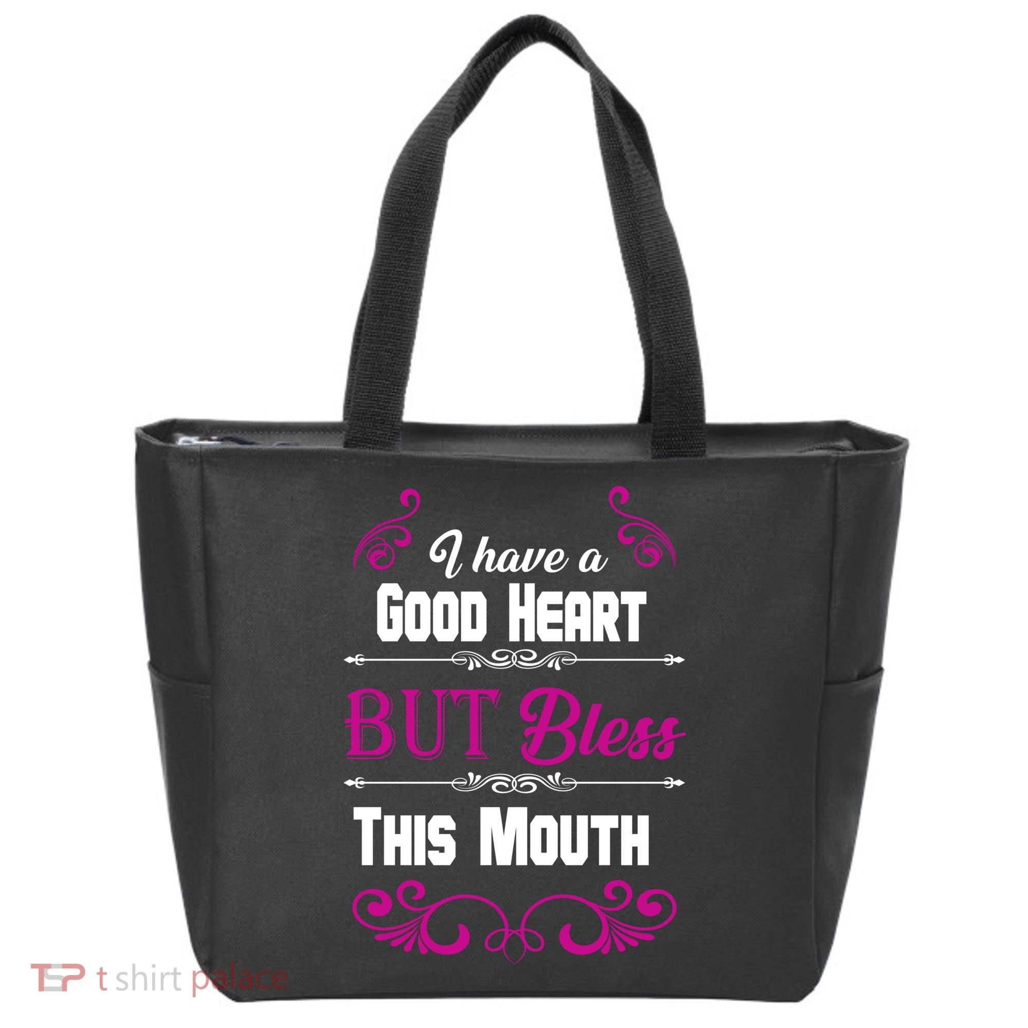 I Have A Good Heart But Bless This Mouth Tote Bag