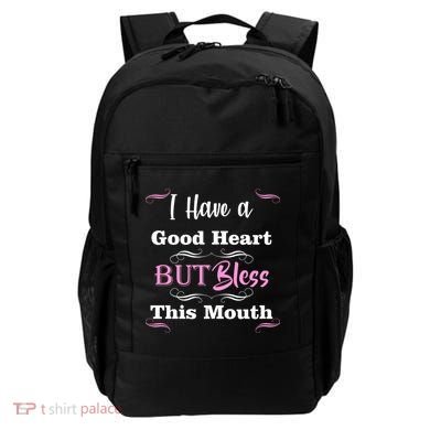 I Have A Good Heart But Bless This Mouth1 Backpack