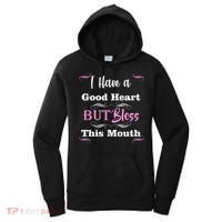 I Have A Good Heart But Bless This Mouth1 Women's Hoodie thumb 0