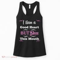 I Have A Good Heart But Bless This Mouth1 Women's Tank Top thumb 0