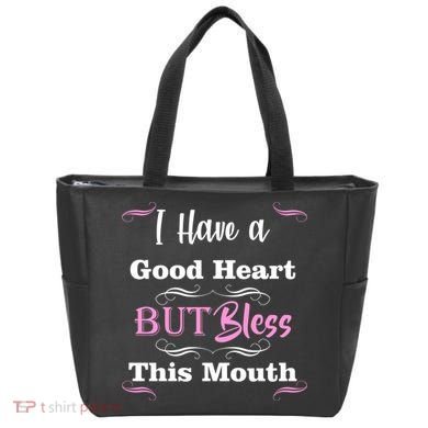 I Have A Good Heart But Bless This Mouth1 Tote Bag