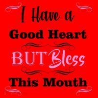 I Have A Good Heart But Bless This Mouth1 Santa Hat thumb 1