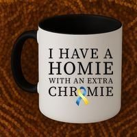 I Have A Homie With An Extra Chromie Coffee Mug thumb 2