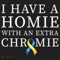 I Have A Homie With An Extra Chromie Tumbler thumb 3