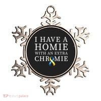 I Have A Homie With An Extra Chromie Ornament thumb 0