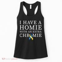 I Have A Homie With An Extra Chromie Women's Tank Top thumb 0