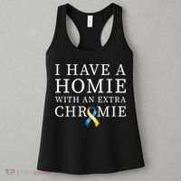 I Have A Homie With An Extra Chromie Women's Tank Top thumb 3