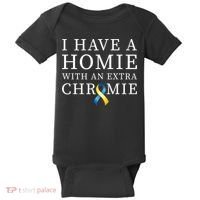 I Have A Homie With An Extra Chromie Baby Bodysuit thumb 0