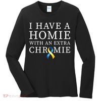 I Have A Homie With An Extra Chromie Women's Long Sleeve Shirt thumb 0