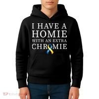 I Have A Homie With An Extra Chromie Kids Hoodie thumb 4