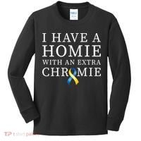 I Have A Homie With An Extra Chromie Kids Long Sleeve Shirt thumb 0