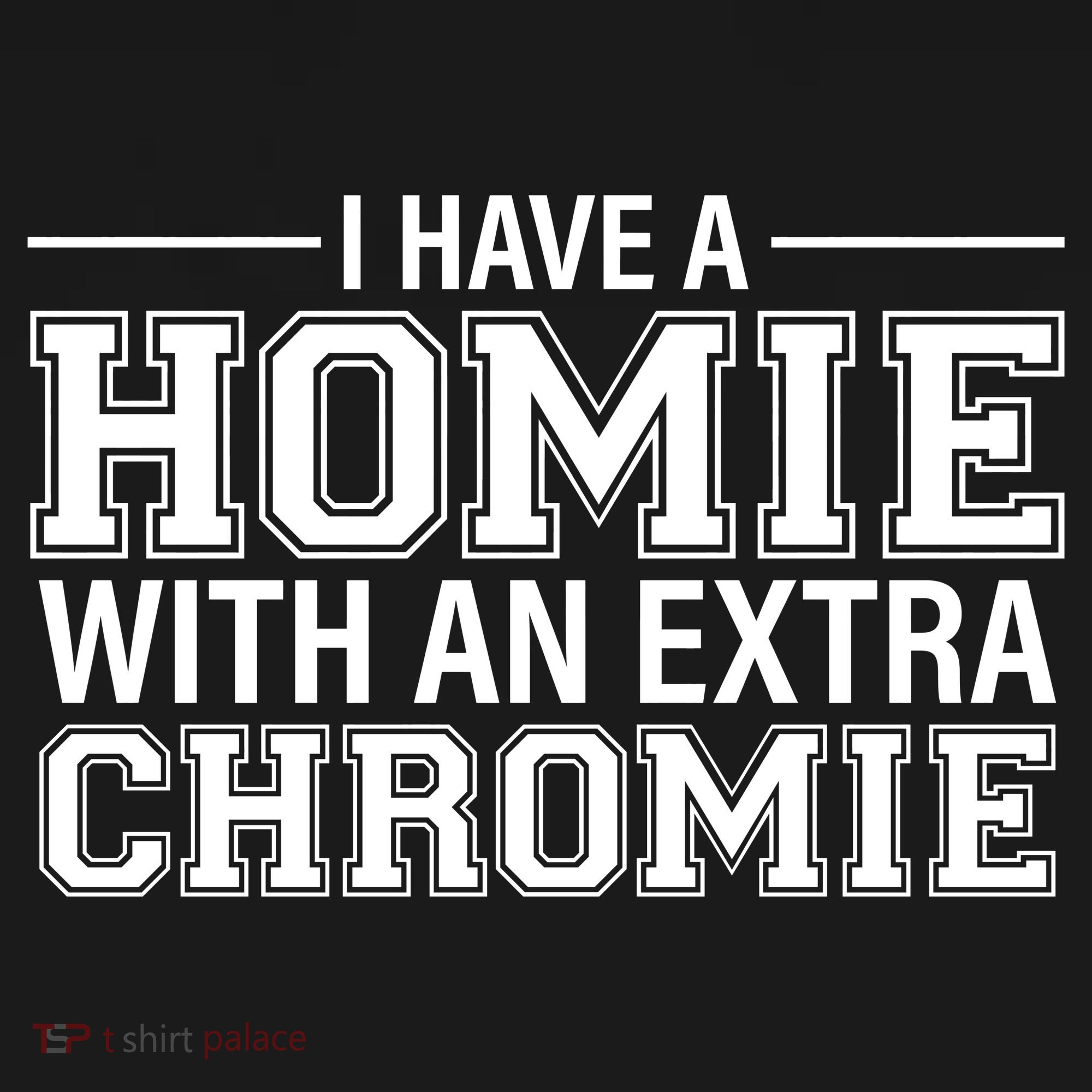 I Have A Homie With An Extra Chromie Down Syndrome Pajama Set