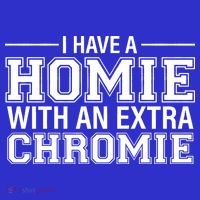 I Have A Homie With An Extra Chromie Down Syndrome Mousepad thumb 1