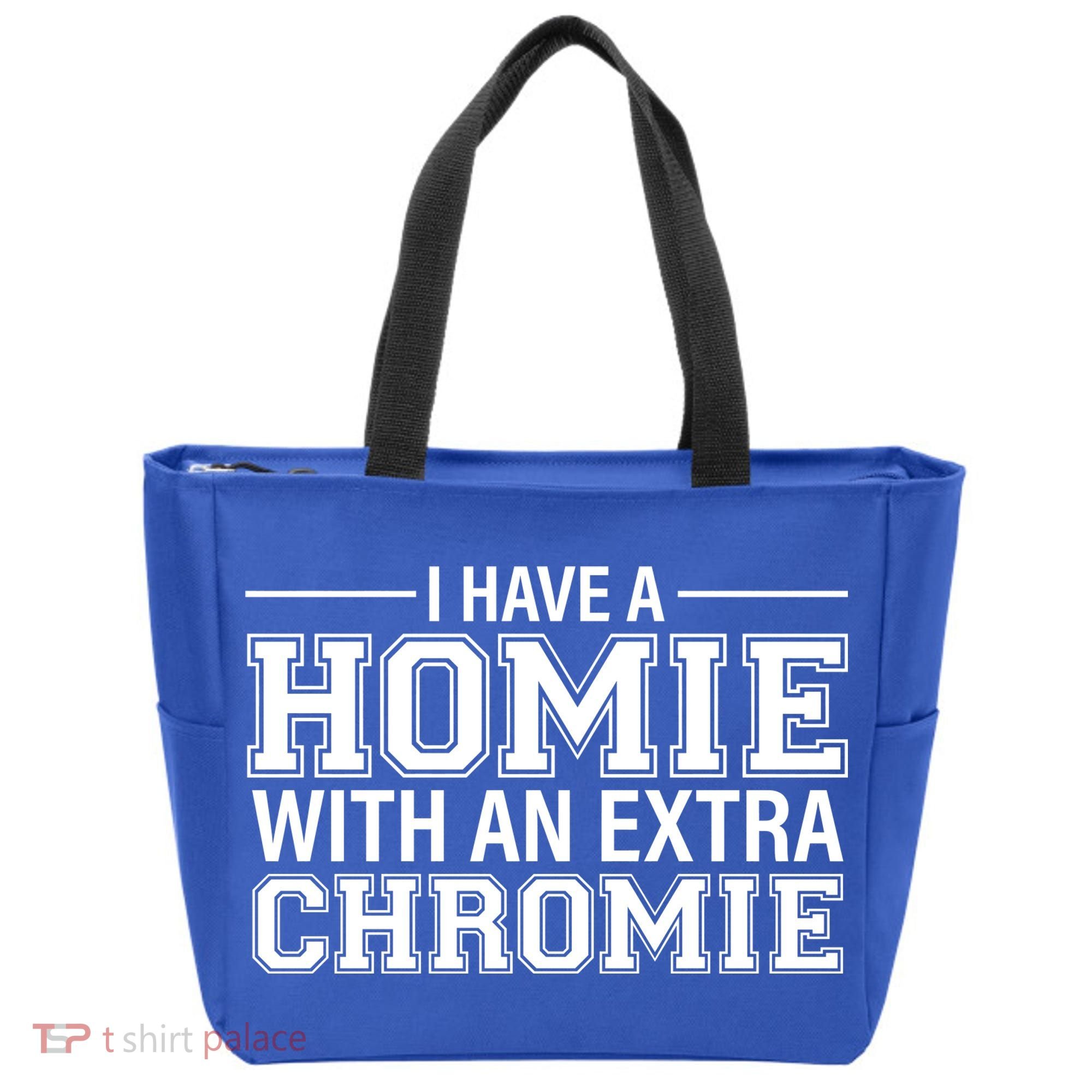I Have A Homie With An Extra Chromie Down Syndrome Tote Bag