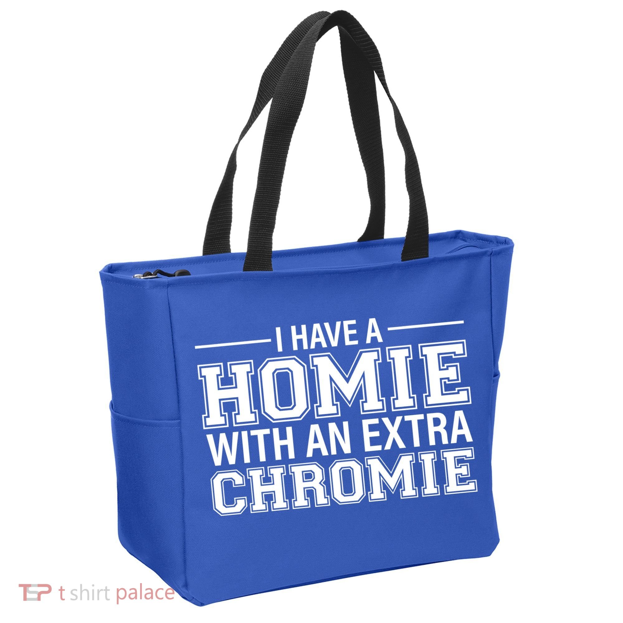 I Have A Homie With An Extra Chromie Down Syndrome Tote Bag