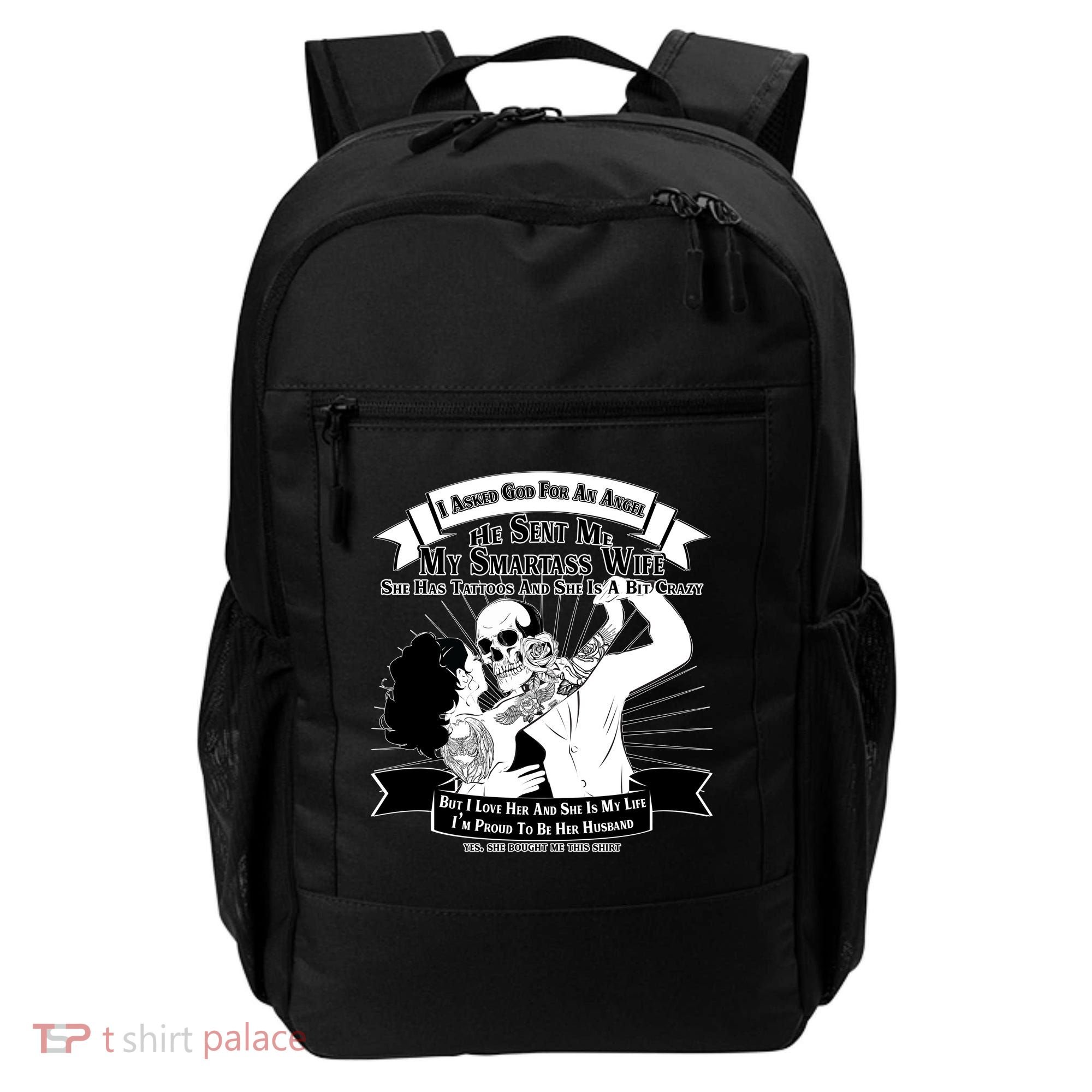 I Have A My Smartass Tattooed Wife  Backpack