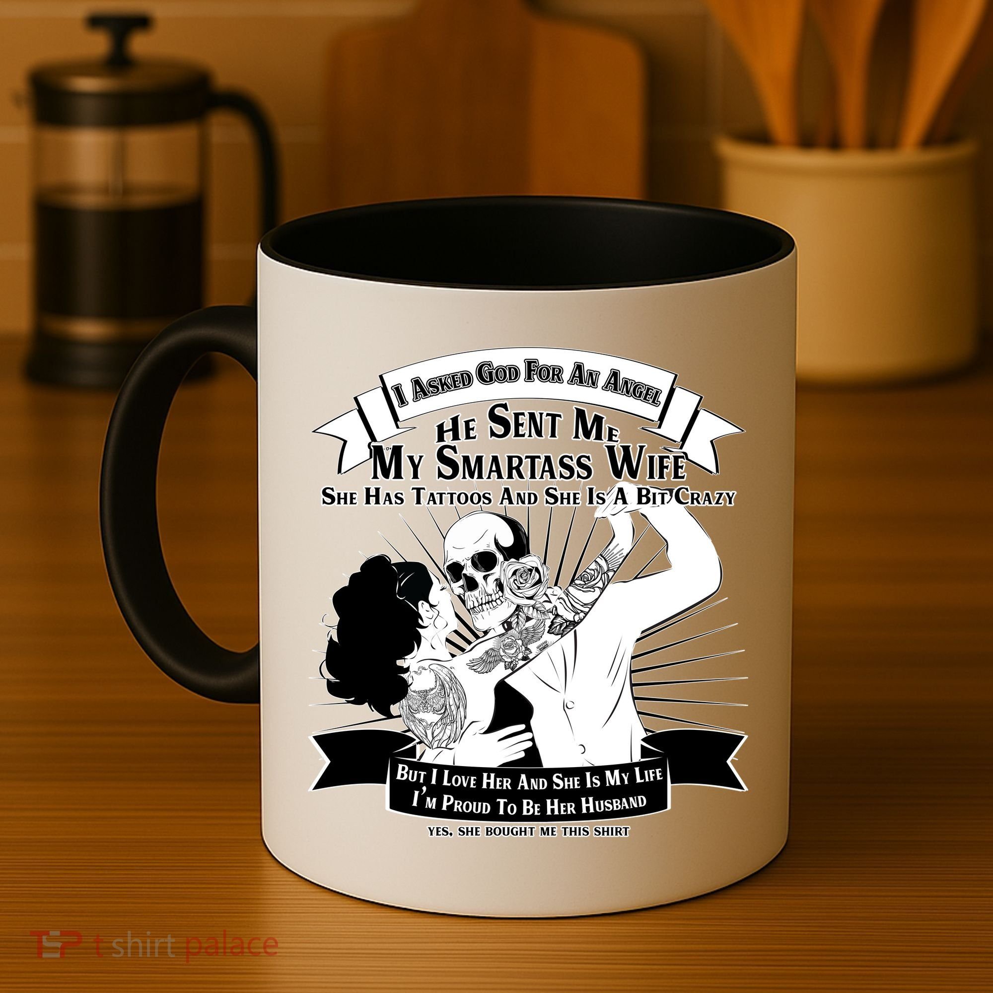 I Have A My Smartass Tattooed Wife  Coffee Mug