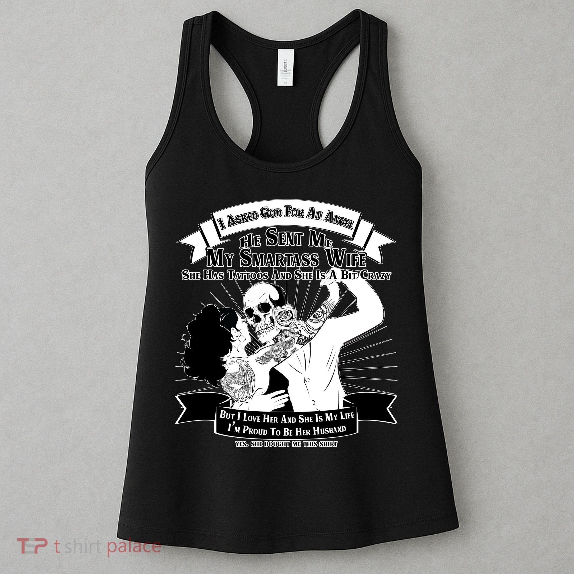 I Have A My Smartass Tattooed Wife  Women's Tank Top