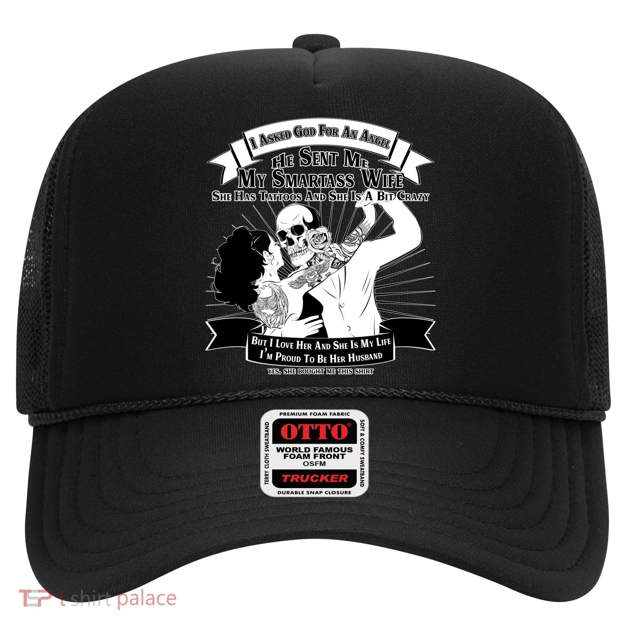 I Have A My Smartass Tattooed Wife  Hat