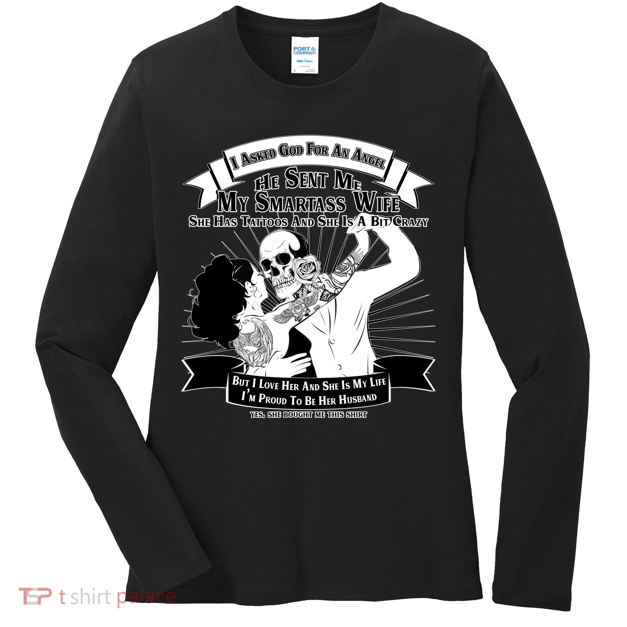 I Have A My Smartass Tattooed Wife  Women's Long Sleeve Shirt