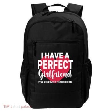 I Have A Perfect Girlfriend Yes She Bought Me This Backpack