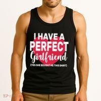I Have A Perfect Girlfriend Yes She Bought Me This Tank Top thumb 3
