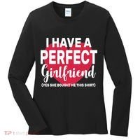 I Have A Perfect Girlfriend Yes She Bought Me This Women's Long Sleeve Shirt thumb 0