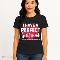 I Have A Perfect Girlfriend Yes She Bought Me This Women's T-Shirt thumb 4