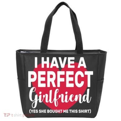 I Have A Perfect Girlfriend Yes She Bought Me This Tote Bag