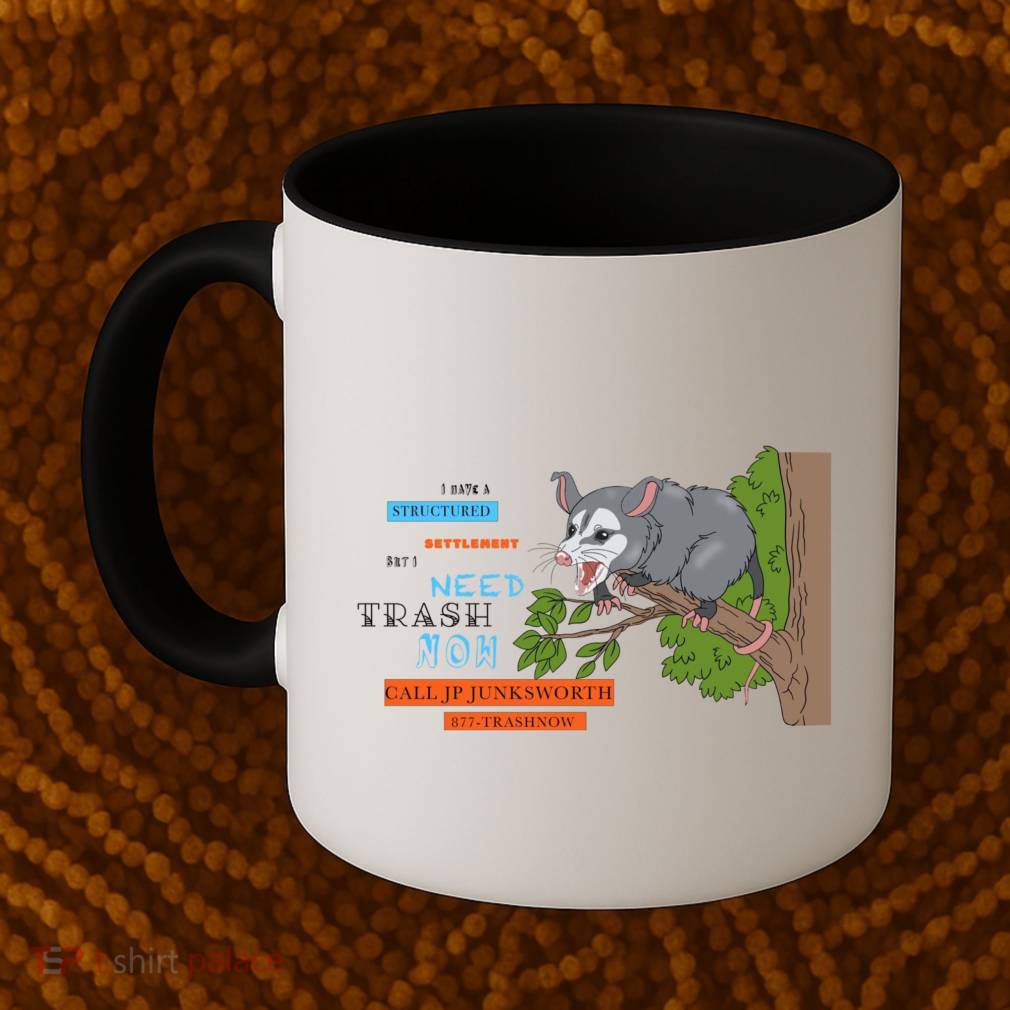 I Have A Structured Settlement Need Trash Now Funny Coffee Mug