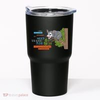 I Have A Structured Settlement Need Trash Now Funny Tumbler thumb 0