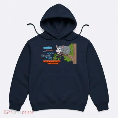 I Have A Structured Settlement Need Trash Now Funny Hoodie