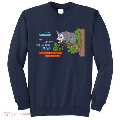 I Have A Structured Settlement Need Trash Now Funny Sweatshirt