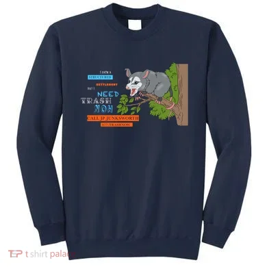 I Have A Structured Settlement Need Trash Now Funny Sweatshirt