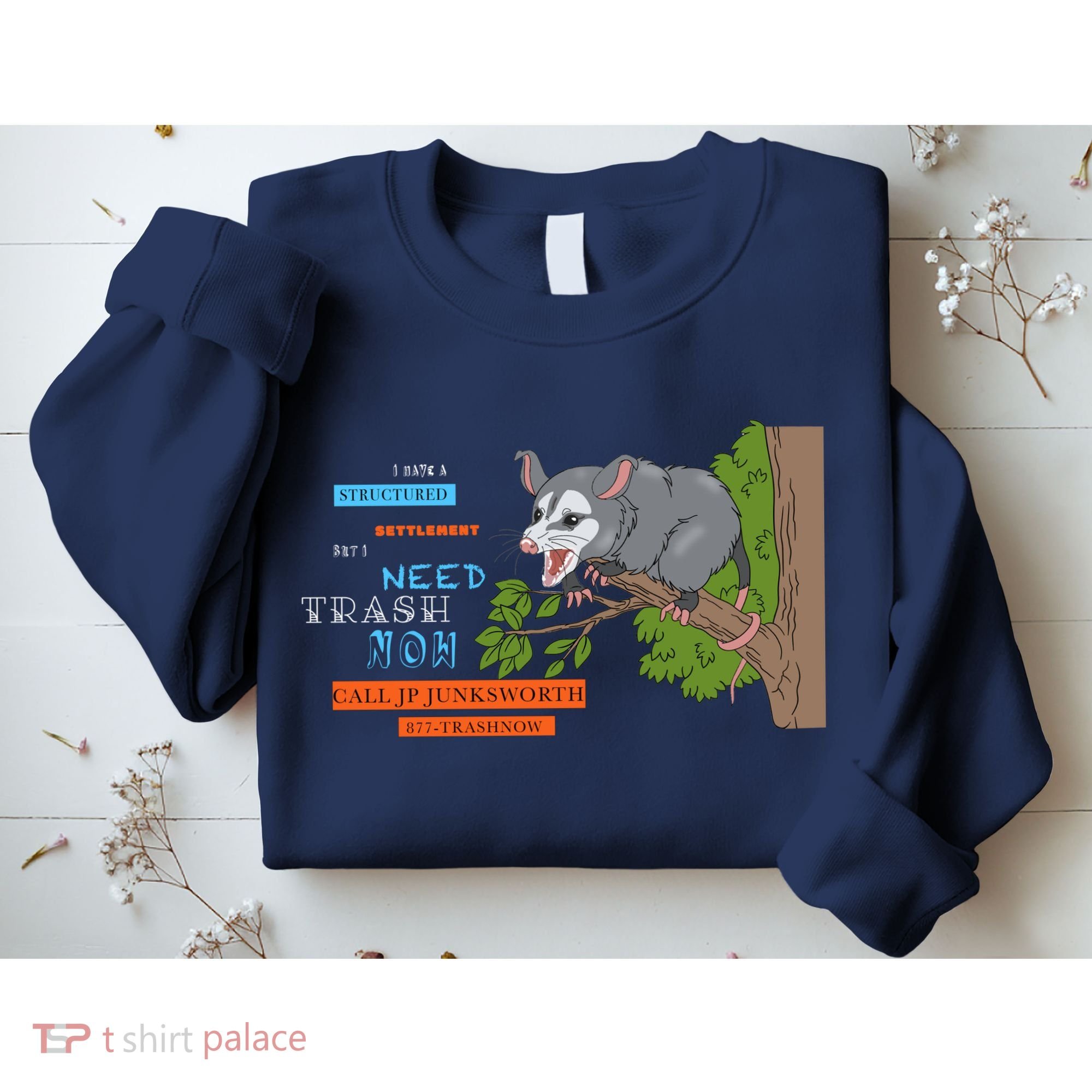 I Have A Structured Settlement Need Trash Now Funny Sweatshirt