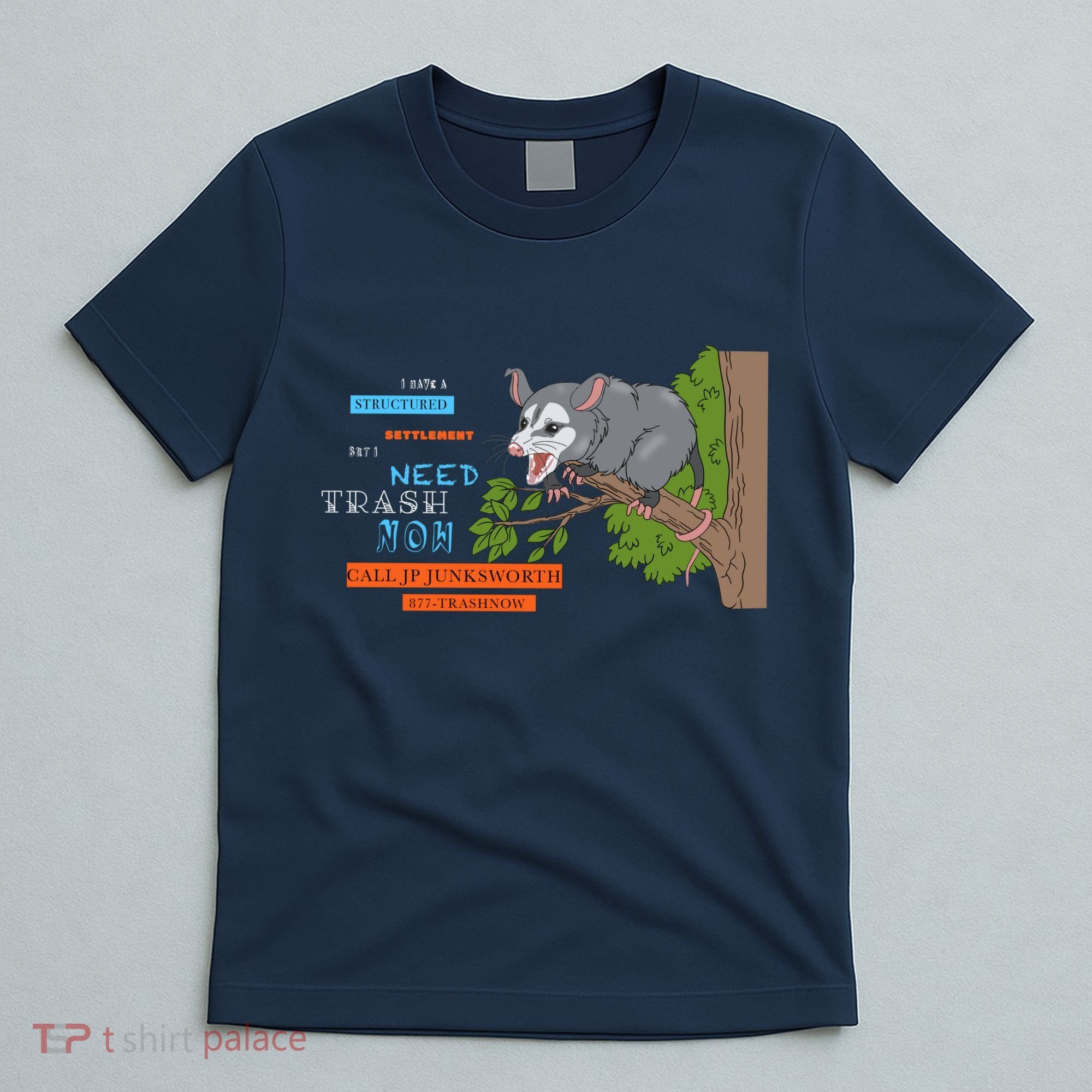 I Have A Structured Settlement Need Trash Now Funny T-Shirt