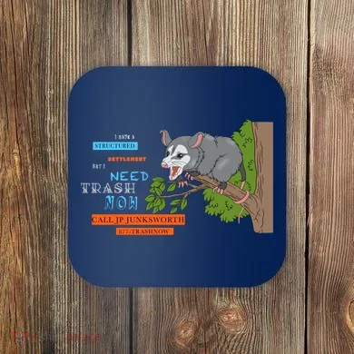 I Have A Structured Settlement Need Trash Now Funny Coaster