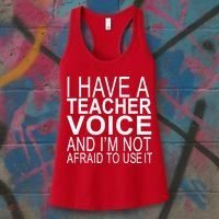 I Have A Teacher Voice And I'm Not Afraid To Use It Women's Tank Top thumb 3