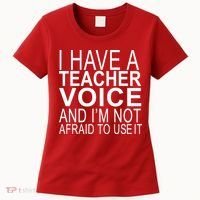 I Have A Teacher Voice And I'm Not Afraid To Use It Women's T-Shirt thumb 0